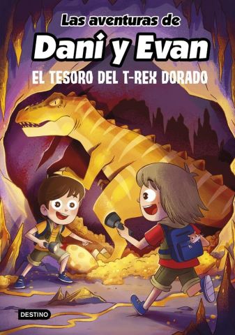 LAS AVENTURAS DE DANI Y EVAN 5 EL TESORO DEL T-REX