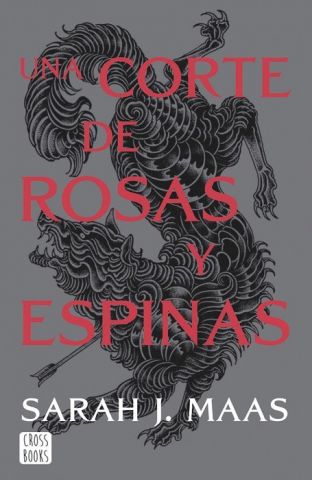 Una corte de rosas y espinas (ACOTAR 1)