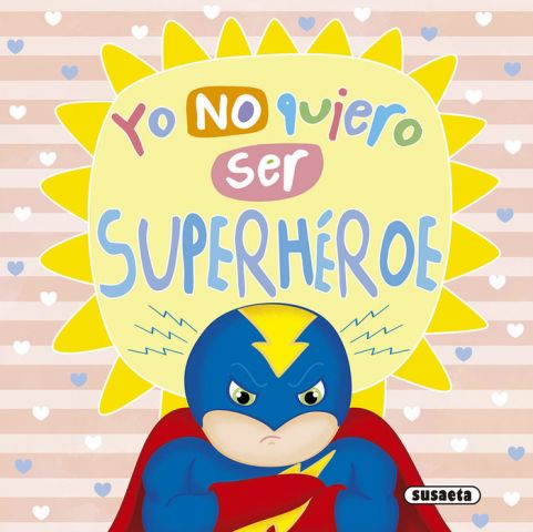 YO NO QUIERO SER SUPERHEROE