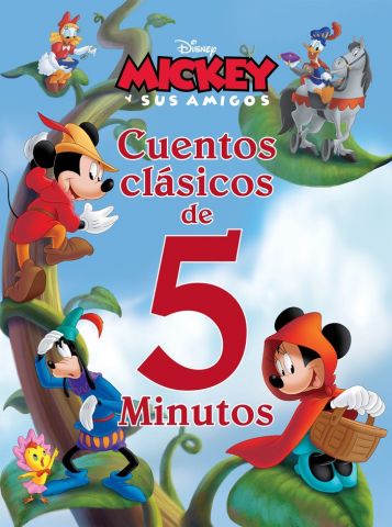 MICKEY Y SUS AMIGOS CUENTOS CLASICOS DE 5 MINUTOS