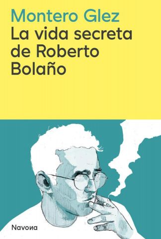 VIDA SECRETA DE ROBERTO BOLAÑO,LA