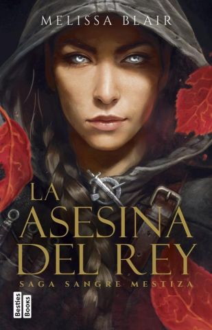 LA ASESINA DEL REY SERIE SANGRE MESTIZA 1