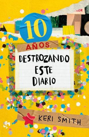 DESTROZA ESTE DIARIO AHORA A TODO COLOR 10 AÑOS 