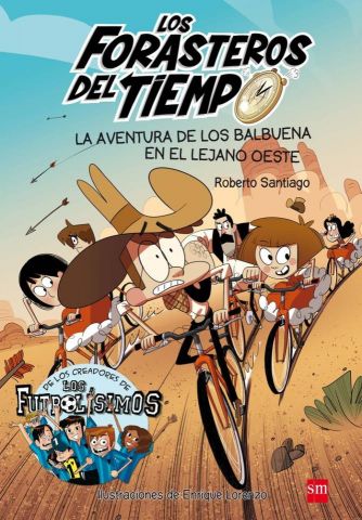 FORASTEROS DEL TIEMPO 1 AVENTURA DE LOS BALBUENA E