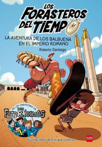 FORASTEROS DEL TIEMPO 3 AVENTURA DE LOS BALBUENA E