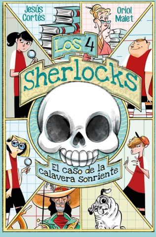 LOS 4 SHERLOCKS 6 EL CASO DE LA CALAVERA SONRIENTE