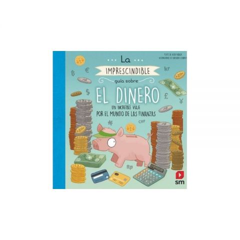 LA IMPRESCINDIBLE GUIA SOBRE EL DINERO